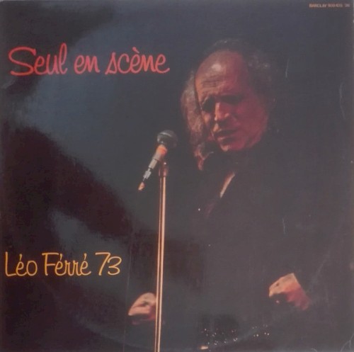 Seul en scène : Léo Ferré 1973
