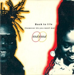 Back to Life (However Do You Want Me)