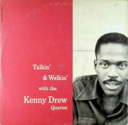 Talkin' & Walkin' With The Kenny Drew Quartet