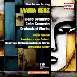 Maria Herz: Piano Concerto / Cello Concerto / Orchestral Works