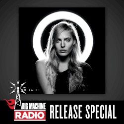 No Saint (Big Machine Radio Release Special)