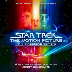 Star Trek: The Motion Picture - The Director’s Edition (Music From the Motion Picture)