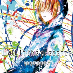 Wall in the presence -Yuppeism edition-
