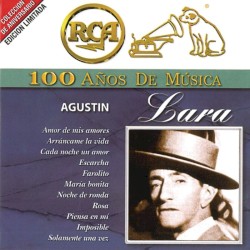 RCA: 100 años de música: Agustín Lara