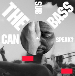 Can the Sub_Bass Speak? b/w It All Comes Around Again
