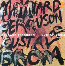 Maynard Ferguson + Gustav Brom