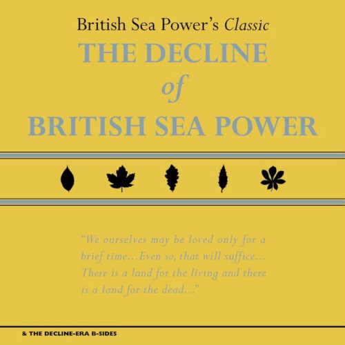 The Decline of British Sea Power & The Decline‐Era B‐Sides