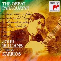 The Great Paraguayan: Guitar Music of Barrios