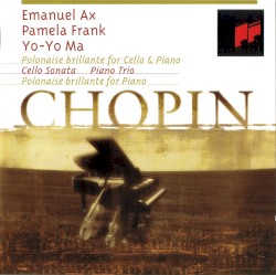 Polonaise brilliante for Cello & Piano / Cello Sonata / Piano Trio / Polonaise brillante for Piano
