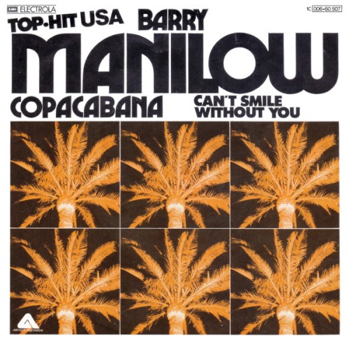 Copacabana / Can’t Smile Without You
