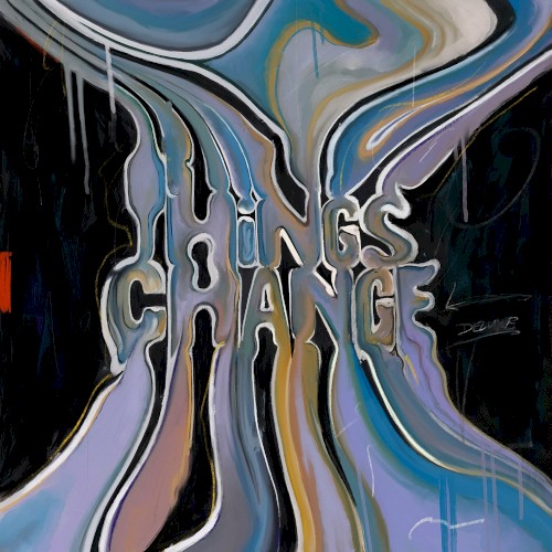 things change (deluxe edition)