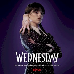 Wednesday (Original Soundtrack From the Netflix Series)