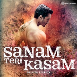 Sanam Teri Kasam (Original Motion Picture Soundtrack) (Deluxe Edition)
