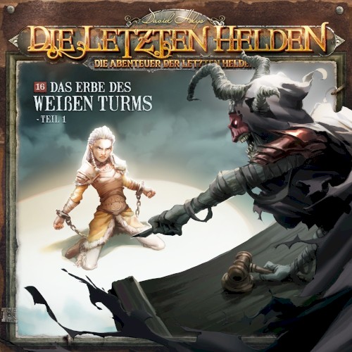 16: Das Erbe des Weißen Turms - Teil 1