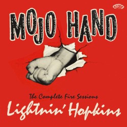 Mojo Hand: The Complete Fire Sessions