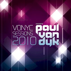 VONYC Sessions 2010 – Presented by Paul van Dyk