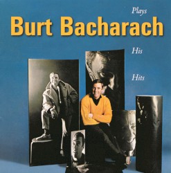 Burt Bacharach Plays His Hits