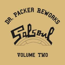 The Dr. Packer Salsoul Reworks, Vol. 2