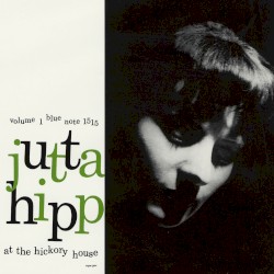 Jutta Hipp at The Hickory House, Vol. 1