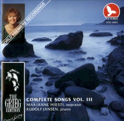 The Grieg Edition: Complete Songs, Volume III