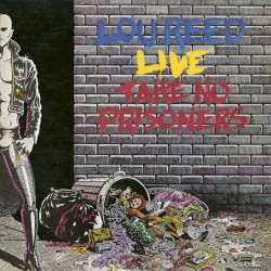 Lou Reed Live – Take No Prisoners