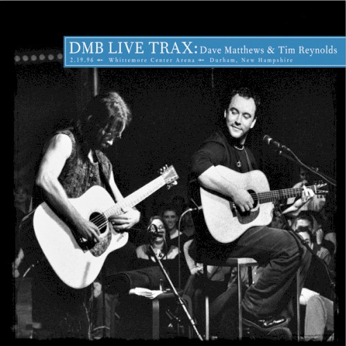 1996-02-19: DMB Live Trax 23, Whittemore Centre Arena, Durham, New Hampshire, USA