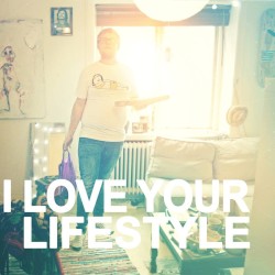 I Love Your Lifestyle EP