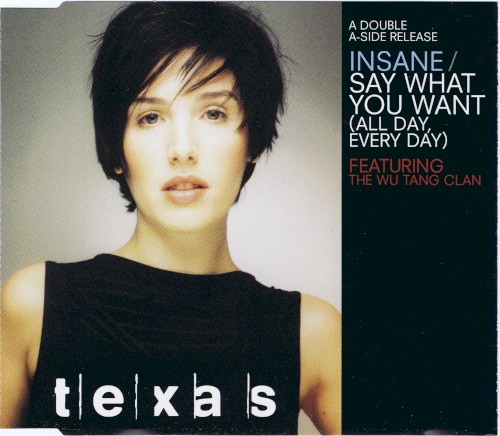 Insane / Say What You Want (All Day, Every Day)