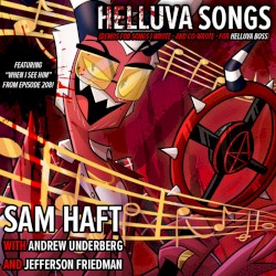 Helluva Songs: Demos For Songs I Wrote For Helluva Boss (Updated May 2024)