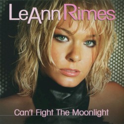 Can’t Fight the Moonlight (Dance Mixes)