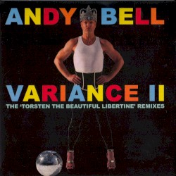 Variance II - The 'Torsten the Beautiful Libertine' Remixes