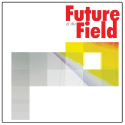 Future of the Filed