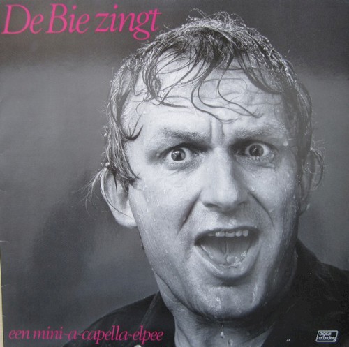 De Bie Zingt (Een Mini-A-Capella-Elpee)