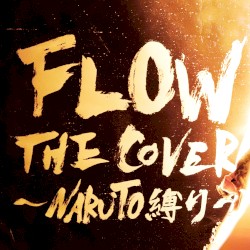 FLOW THE COVER ~NARUTO SHIBARI~