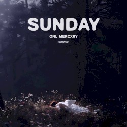 Sunday (Slowed)