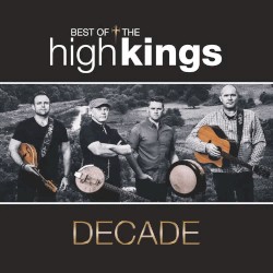 Decade: Best of The High Kings
