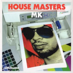 Defected Presents House Masters – MK Mixtape