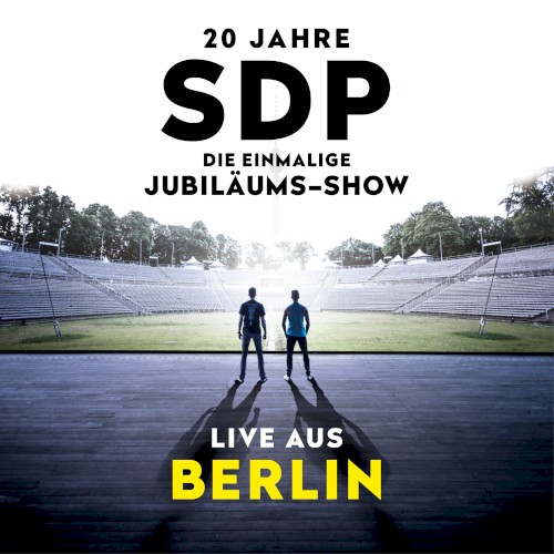 20 Jahre SDP - Die einmalige Jubiläums‐Show