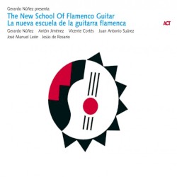 The New School of Flamenco Guitar - La nueva escuela de la guitarra flamenca