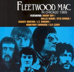 Fleetwood Mac In Chicago 1969