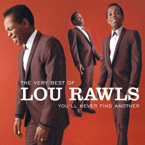 The Very Best of Lou Rawls: You'll Never Find Another