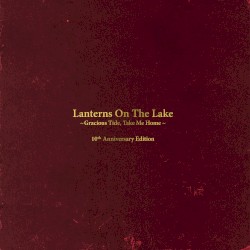 Gracious Tide, Take Me Home (10th Anniversary Edition)