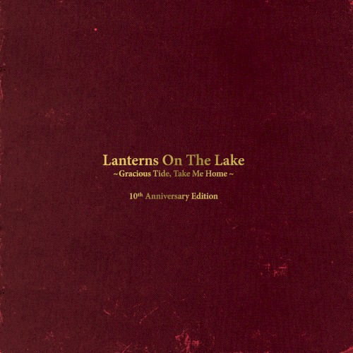 Gracious Tide, Take Me Home (10th Anniversary Edition)