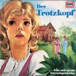 Der Trotzkopf - Eine aufregende Internatsgeschichte