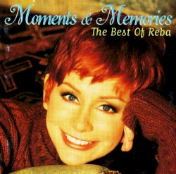 Moments & Memories: The Best of Reba
