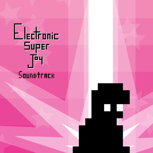 Electronic Super Joy OST, Part I