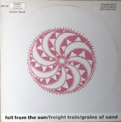 Fell From The Sun / Freight Train / Grains Of Sand