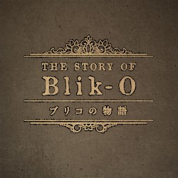 The Story of Blik‐O Original Soundtrack