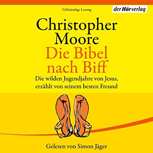 Die Bibel nach Biff (ungekürzt)