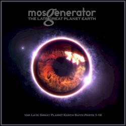 The Late Great Planet Earth Suite: Parts I-XII